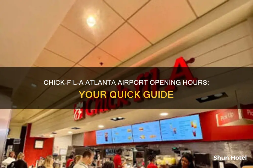 what time does the chick-fil-a at atlanta airport open