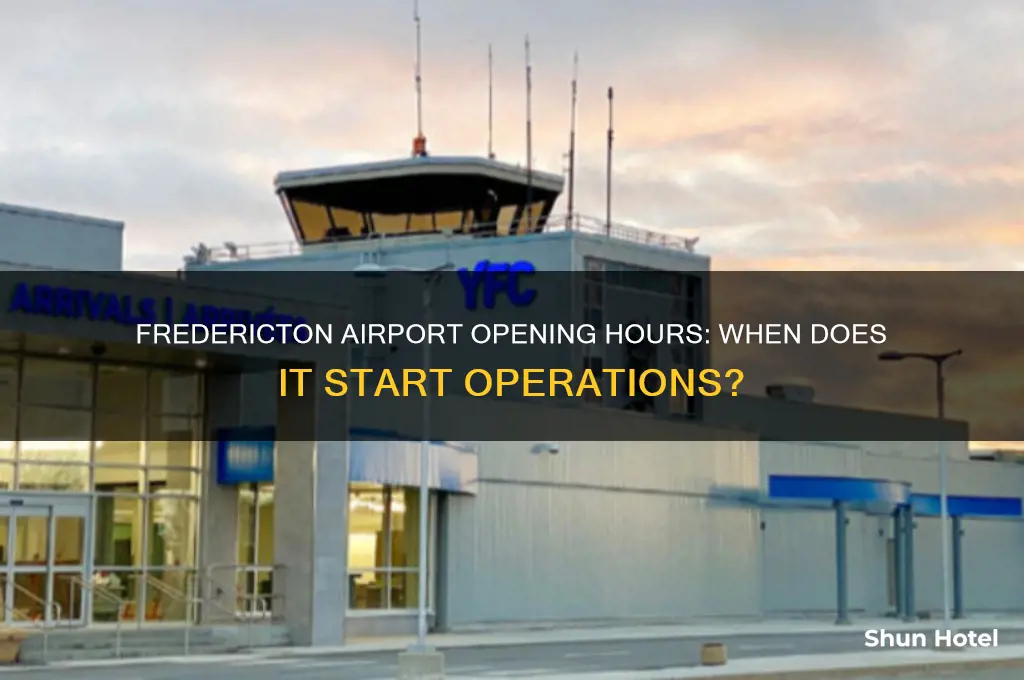 what time does the fredericton airport open