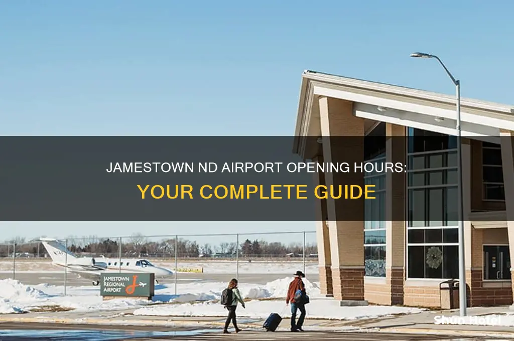 what time does the jamestown nd airport open
