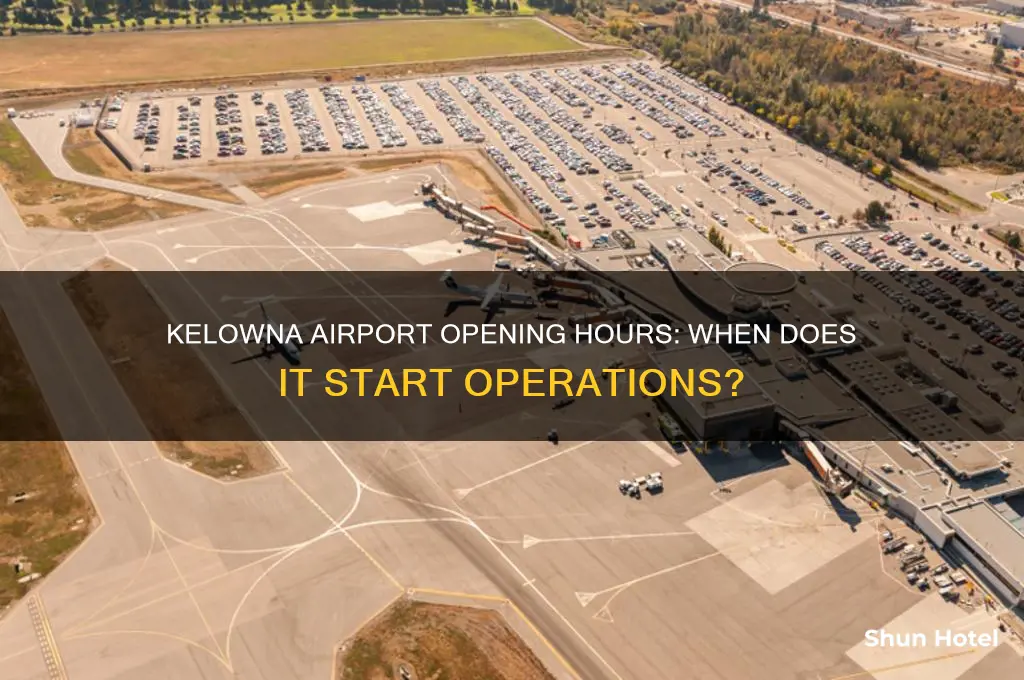 what time does the kelowna airport open