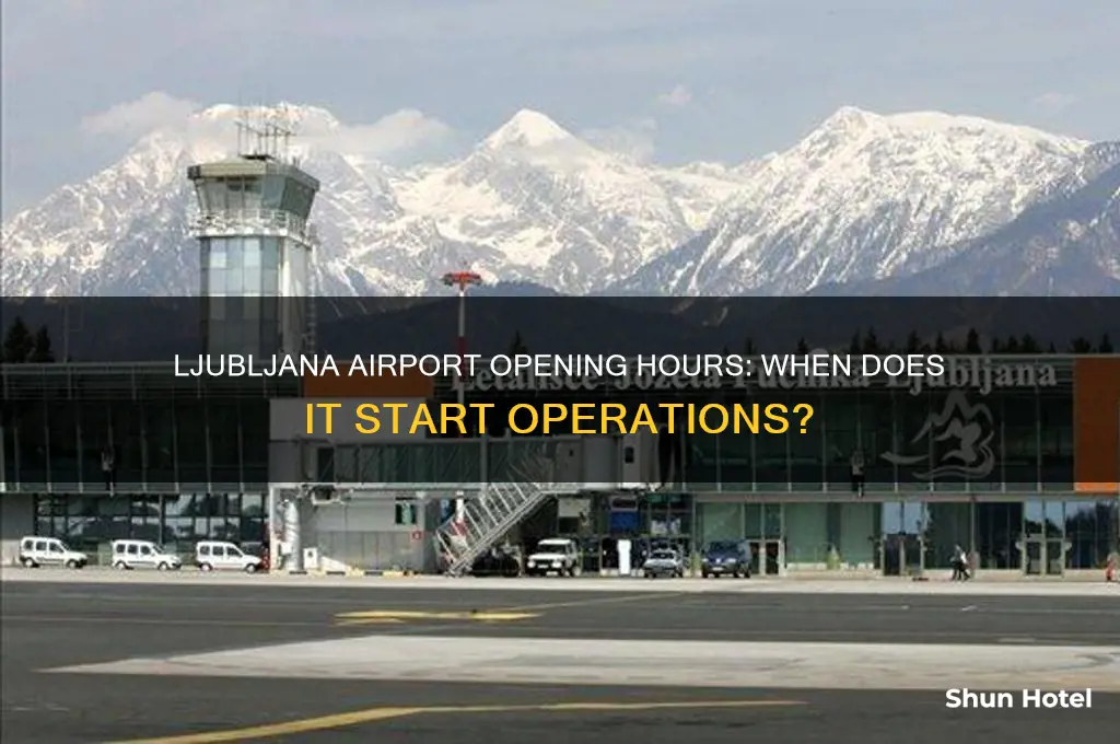 what time does the ljubljana airport open