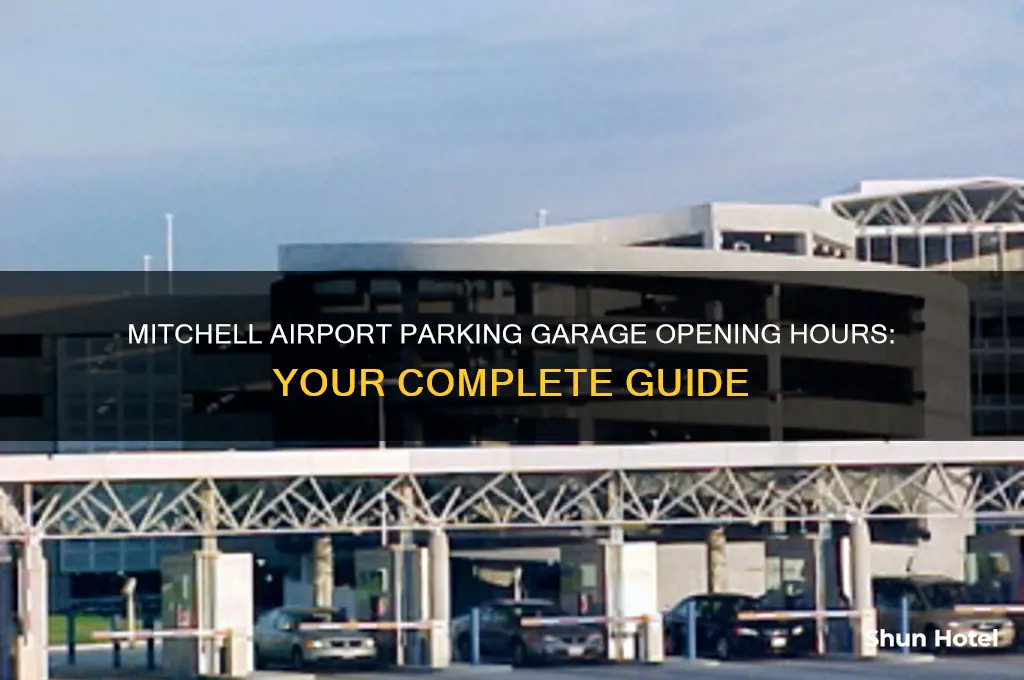 what time does the parking garage open at mitchell airport