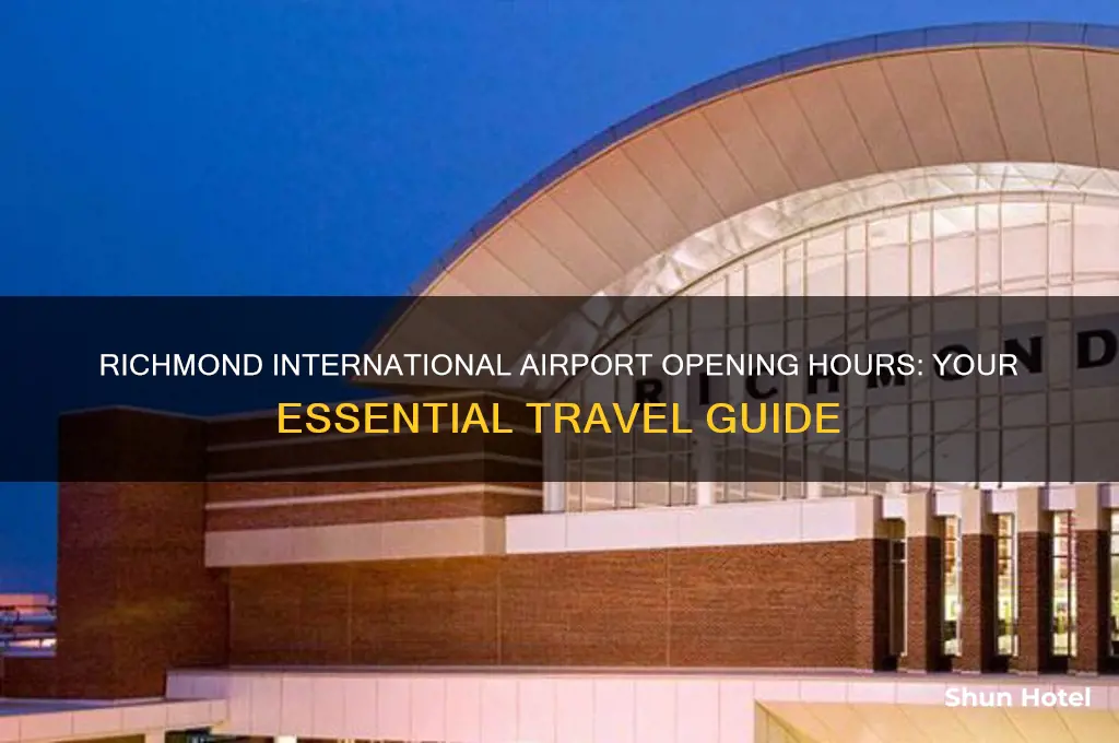 what time does the richmond international airport open