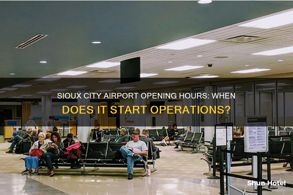 what time does the sioux city airport open