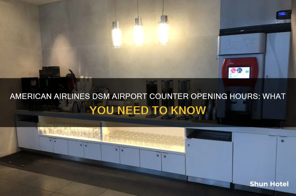 what time does there americanairlines counter open at dsm airport