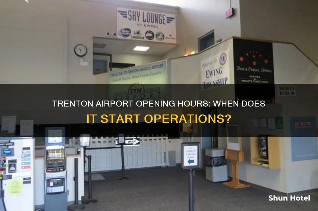 what time does trenton airport open