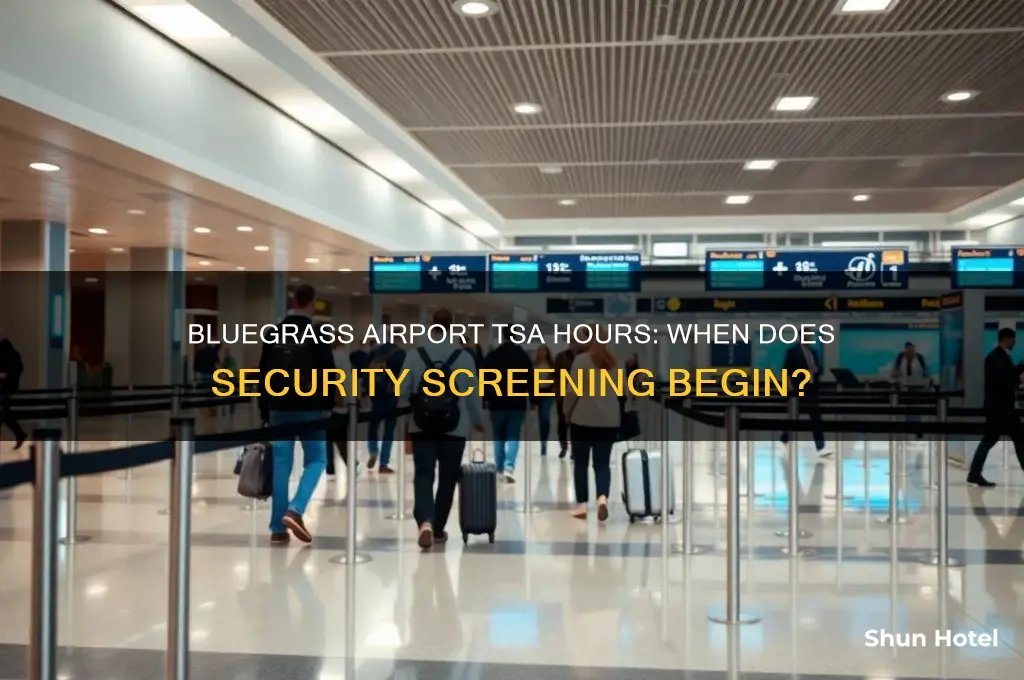 what time does tsa open at bluegrass airport
