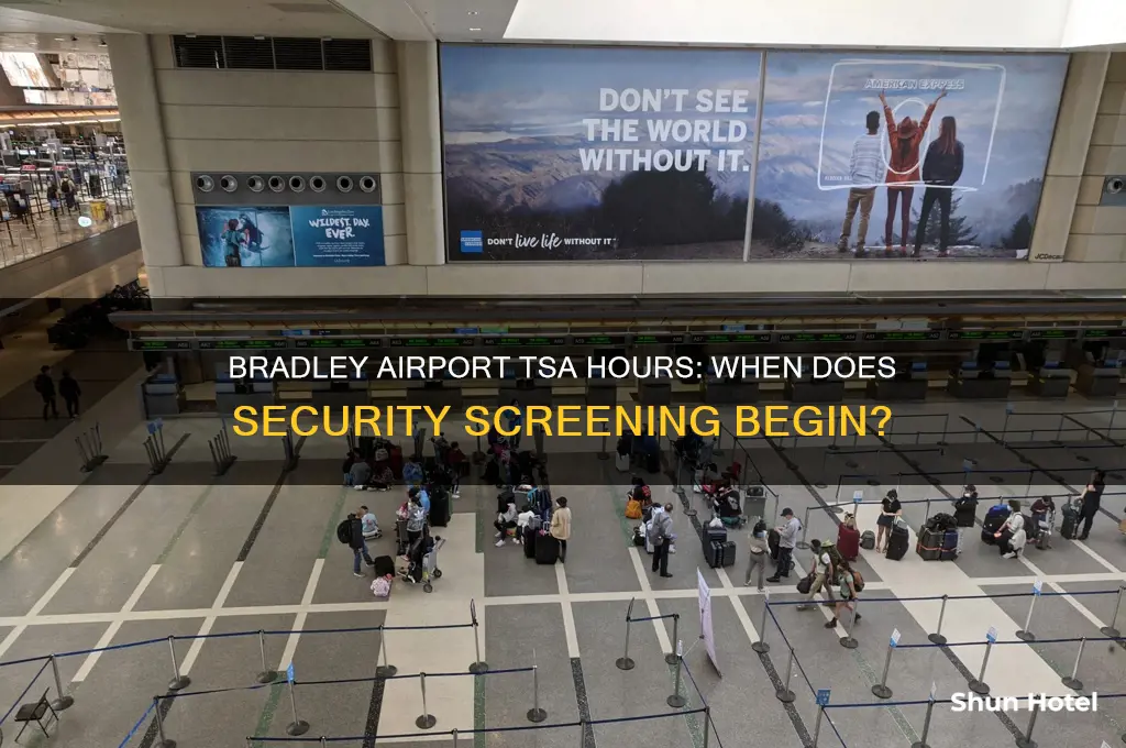 what time does tsa open at bradley airport