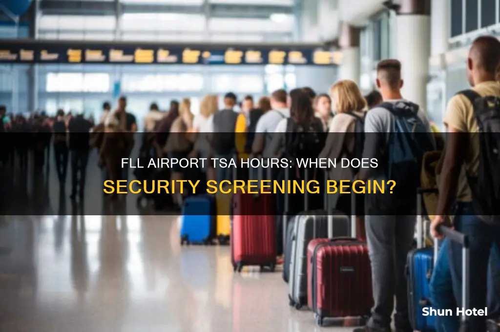 what time does tsa open at fll airport