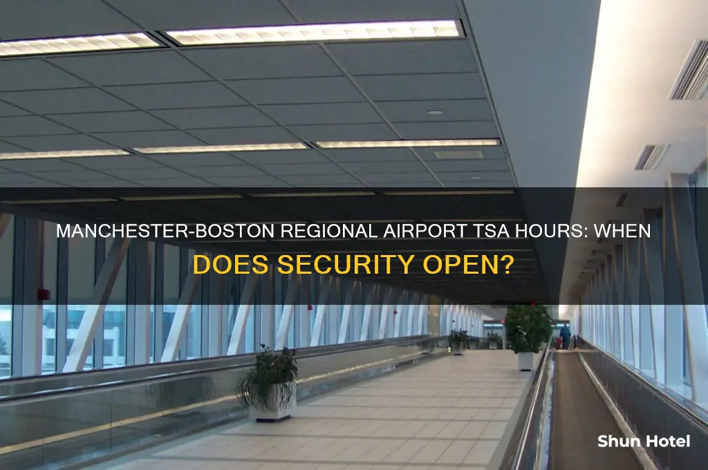 what time does tsa open at manchester nh airport