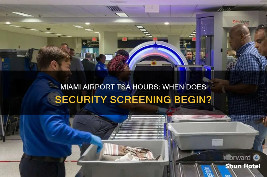what time does tsa open at miami airport