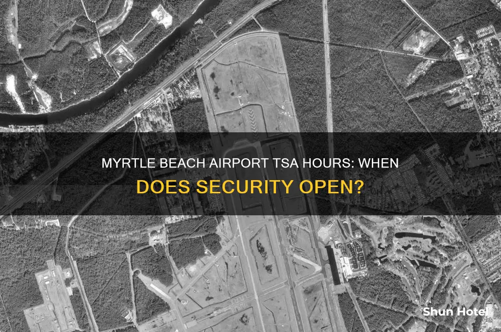 what time does tsa open at myrtle beach airport