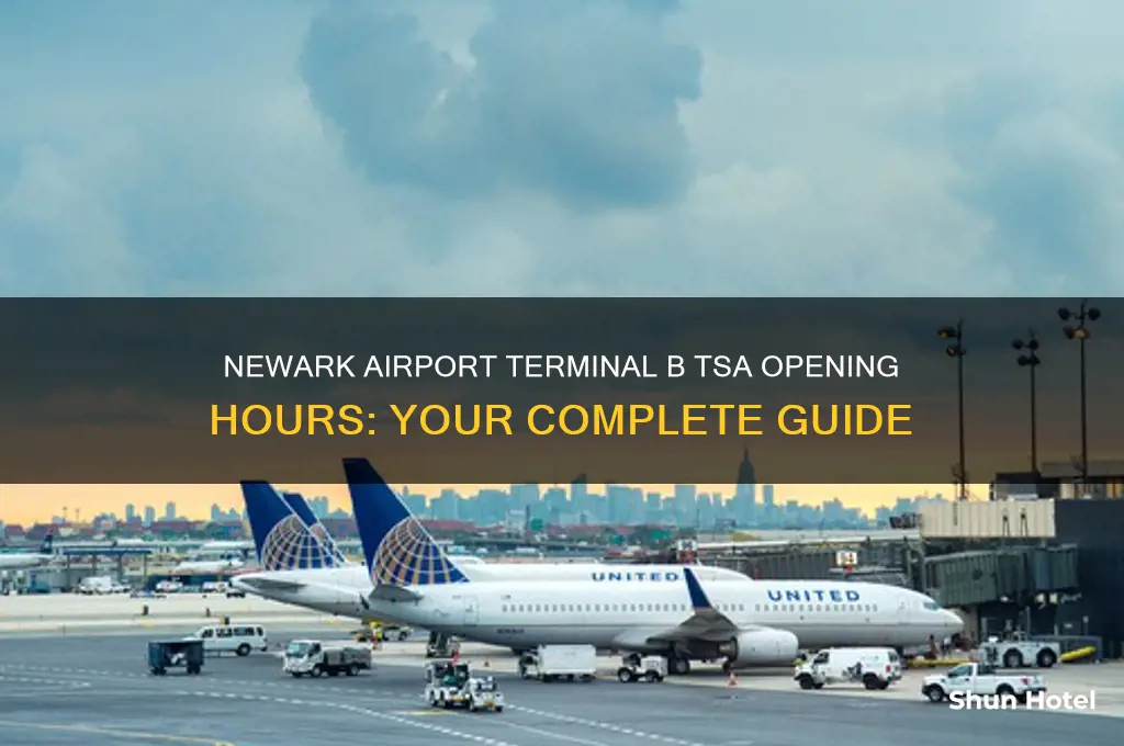 what time does tsa open at newark airport terminal b