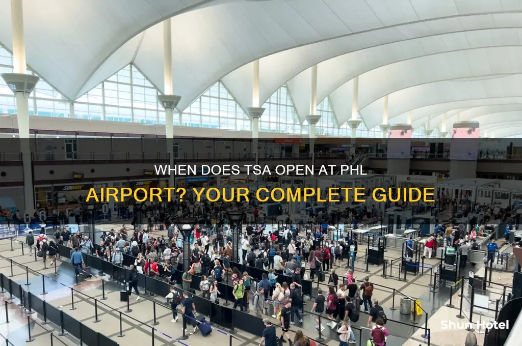 what time does tsa open at phl airport
