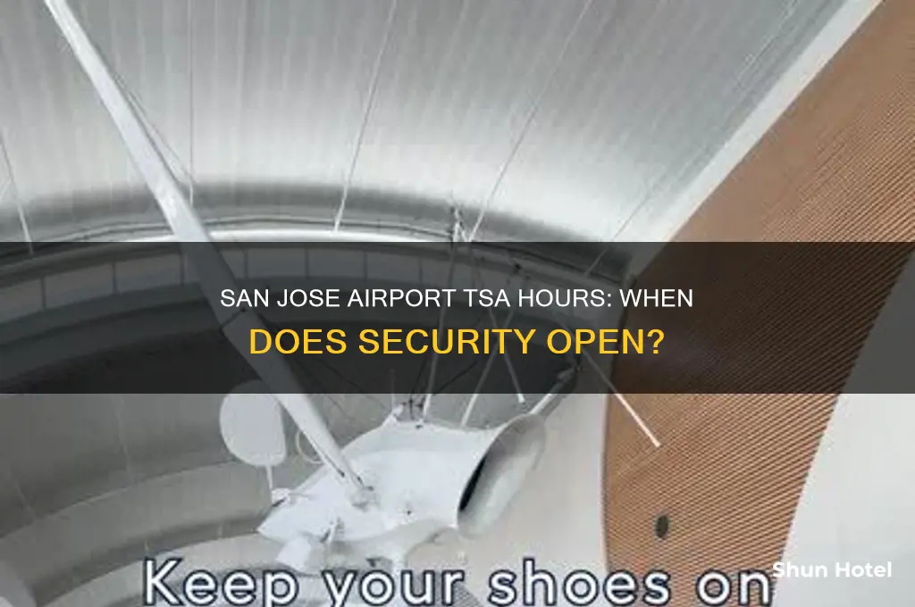 what time does tsa open at san jose airport