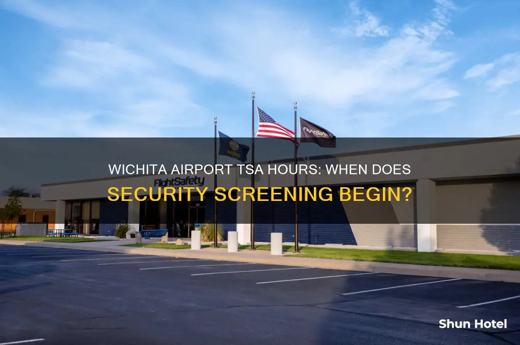 what time does tsa open at wichita airport