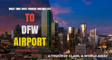 Turkish Airlines Arrival Times at DFW Airport: Your Complete Guide