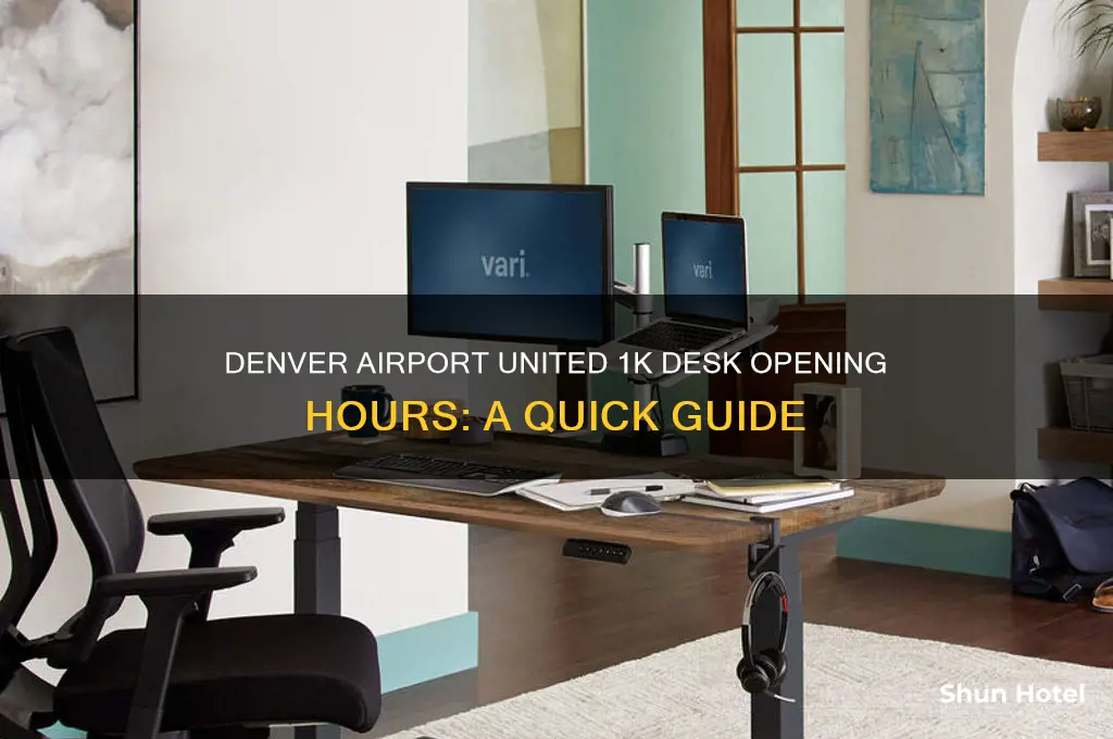 what time does united 1k desk open denver airport