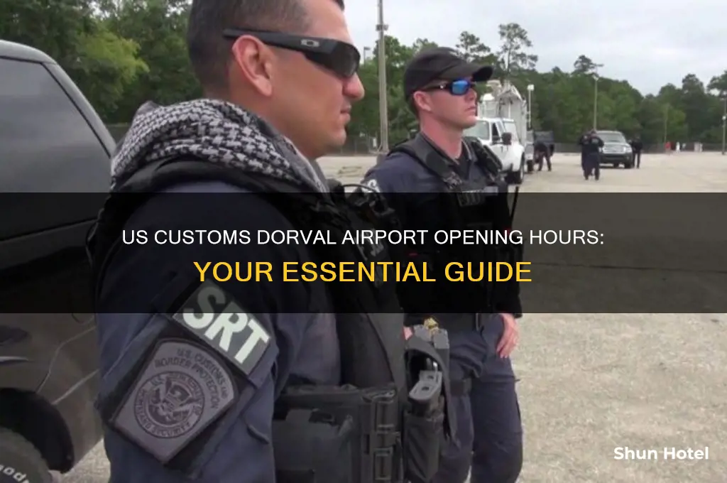 what time does us customs open at dorval airport