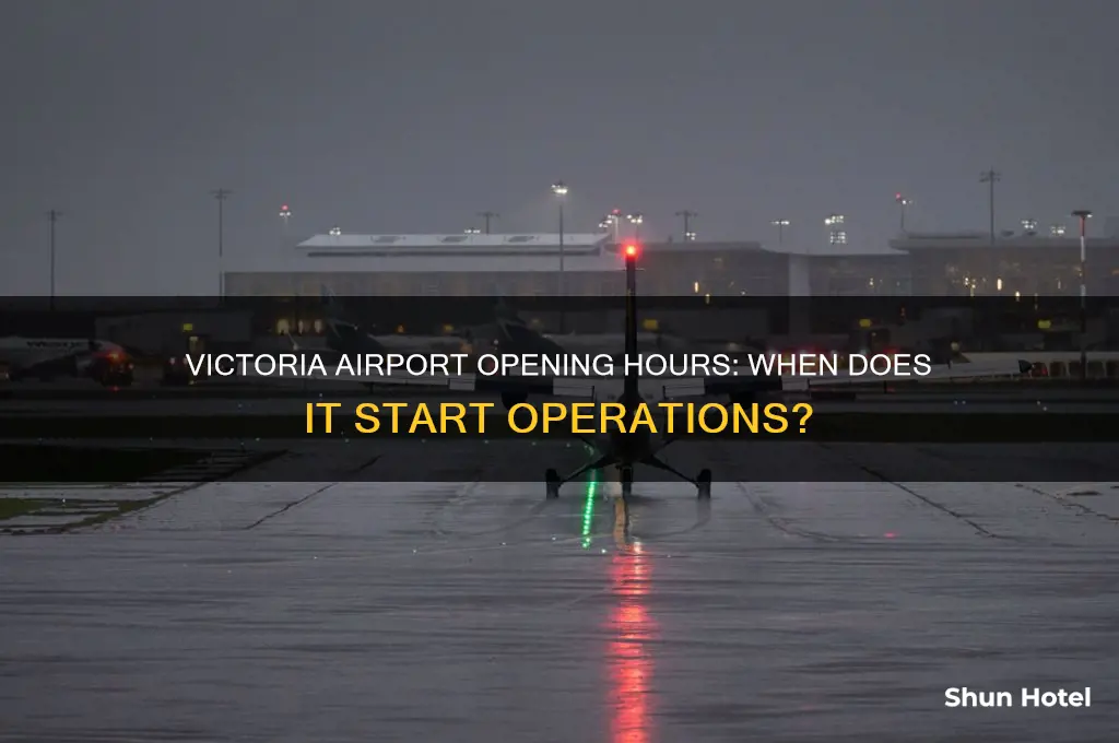 what time does victoria airport open