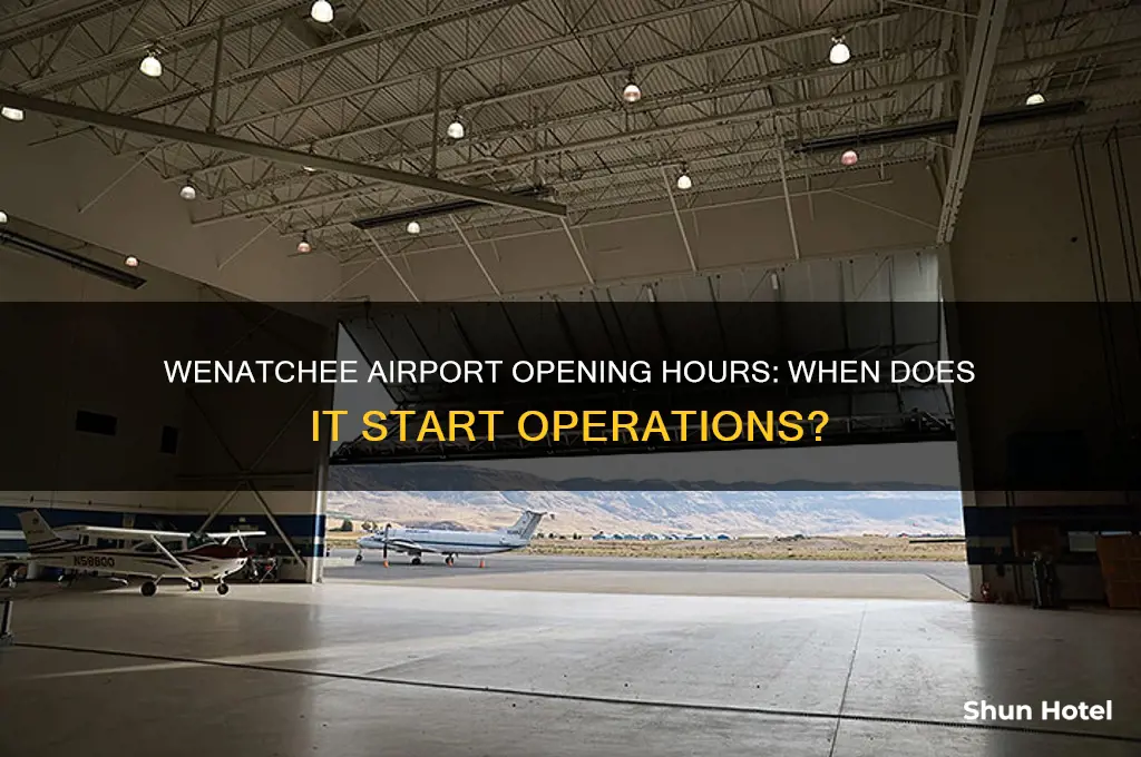 what time does wenatchee airport open