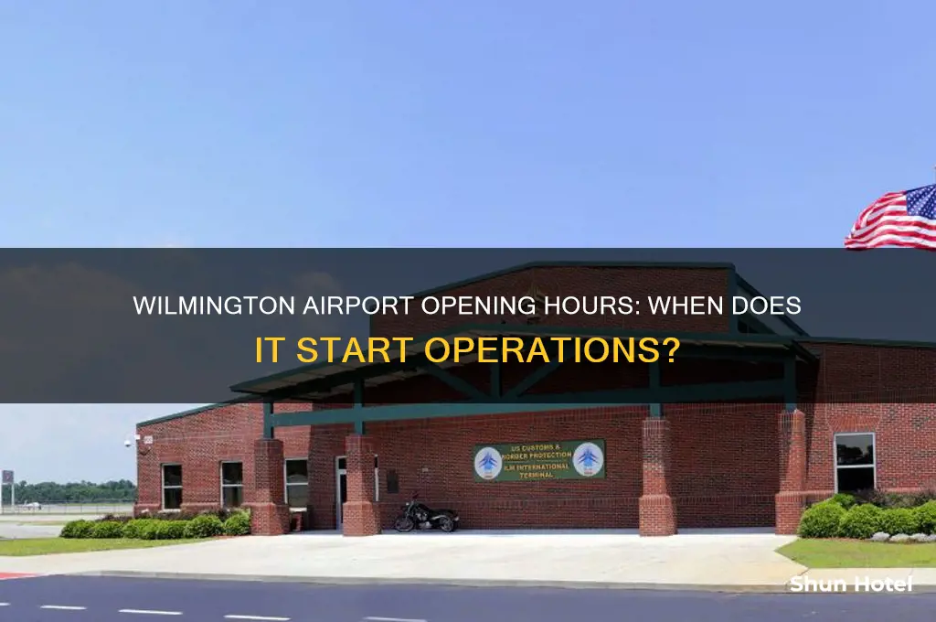 what time does wilmington airport open