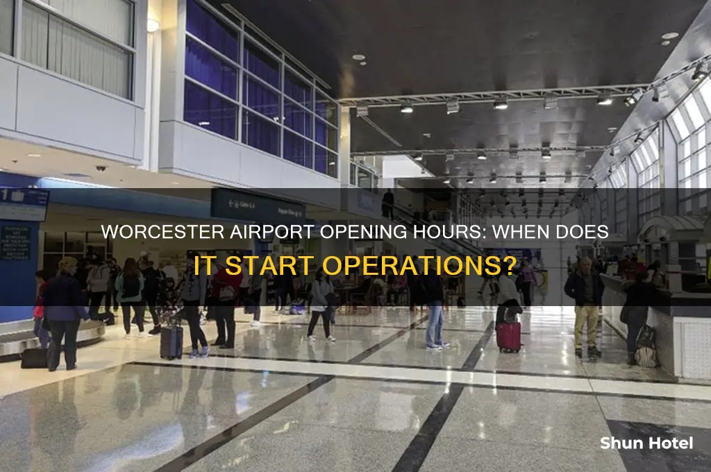 what time does worcester airport open