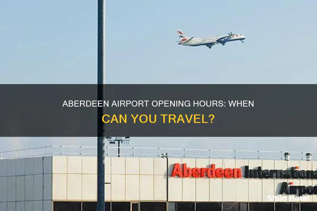 what time is aberdeen airport open