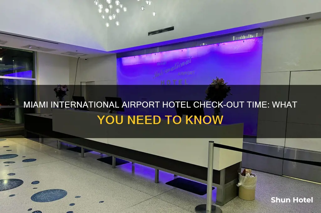what time is check out at miami international airport hotel