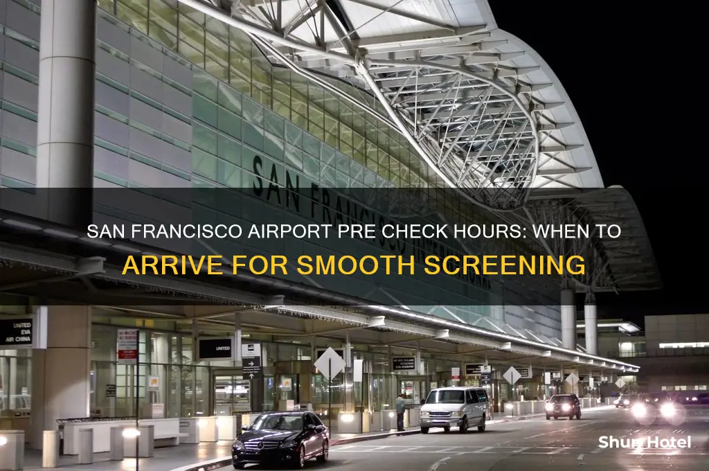 what time is pre check open san francisco airport