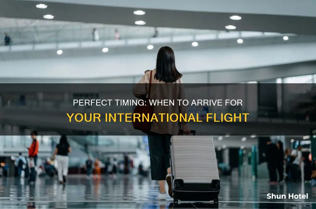 what time should i get to airport for international flight