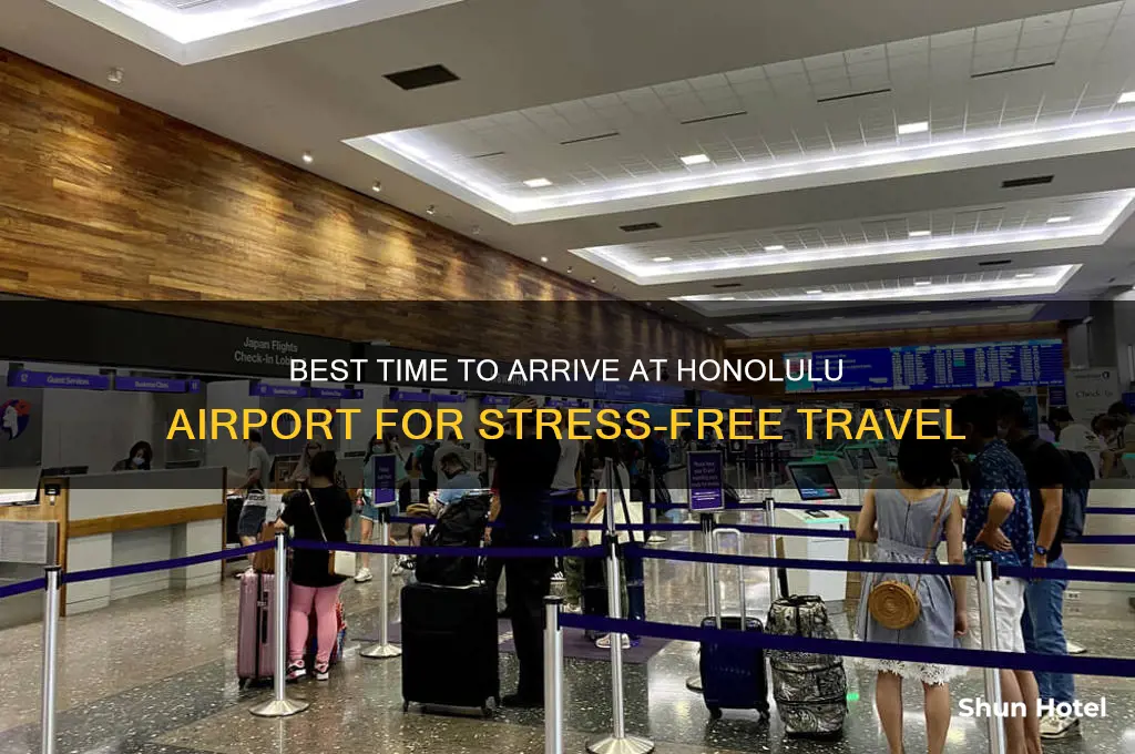 what time should i get to honolulu airport