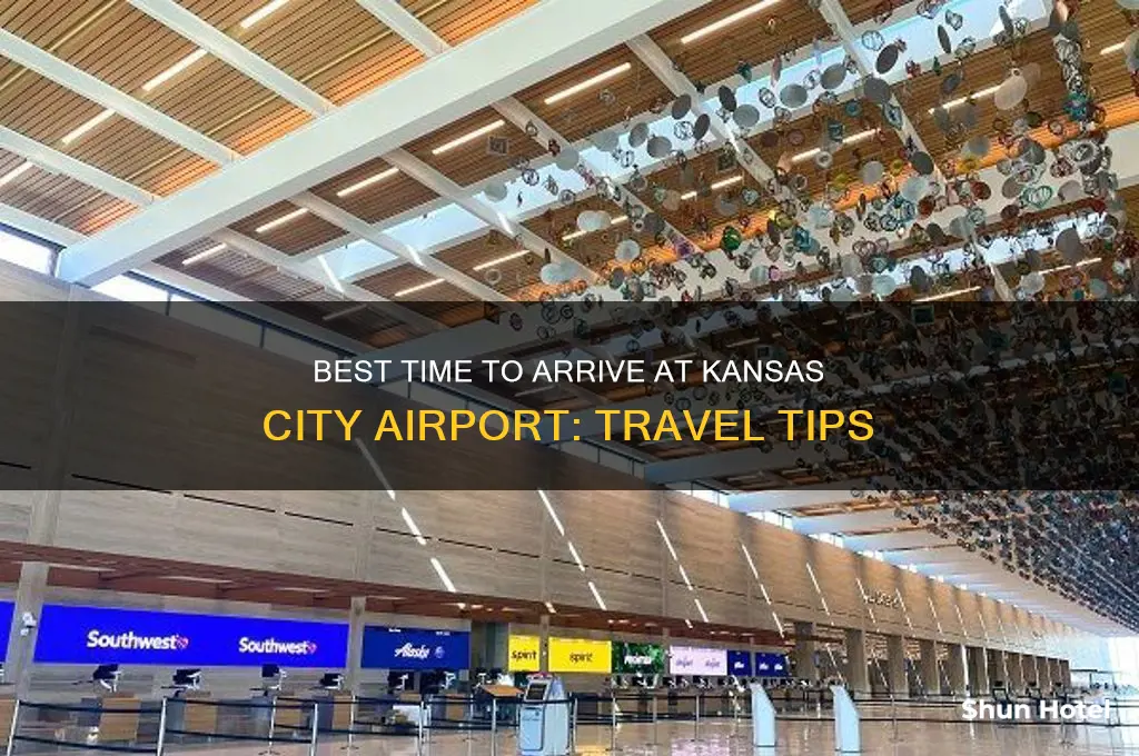 what time should i get to the kansas city airport