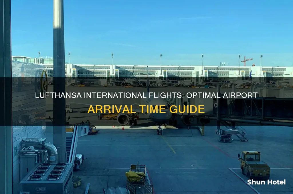 what time to arrive at airport for international flight lufthansa