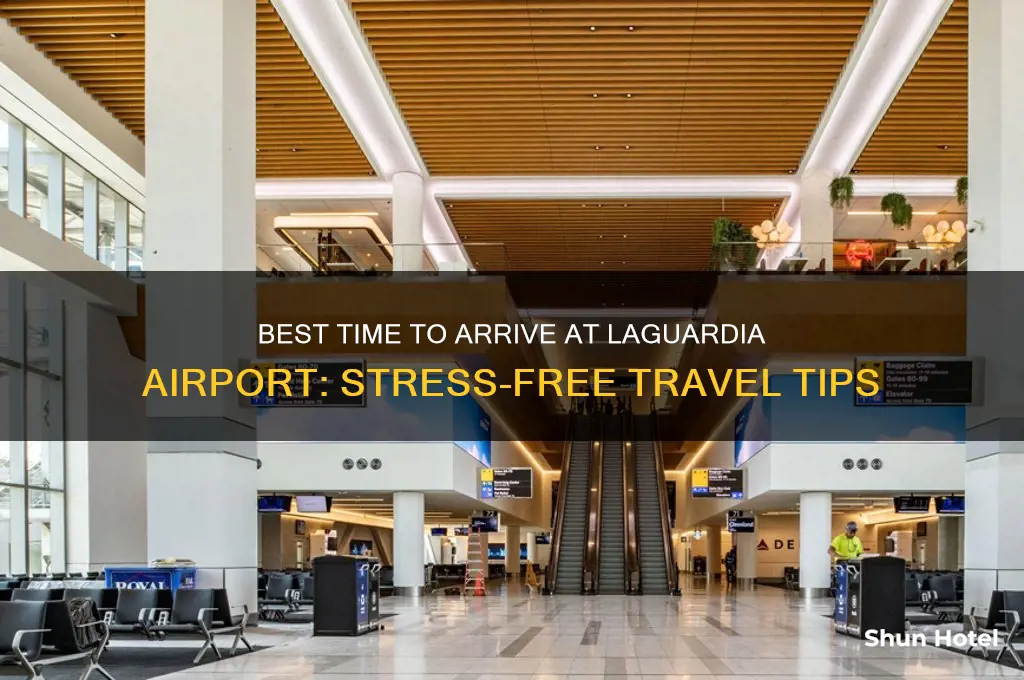 what time to get to airport la guardia