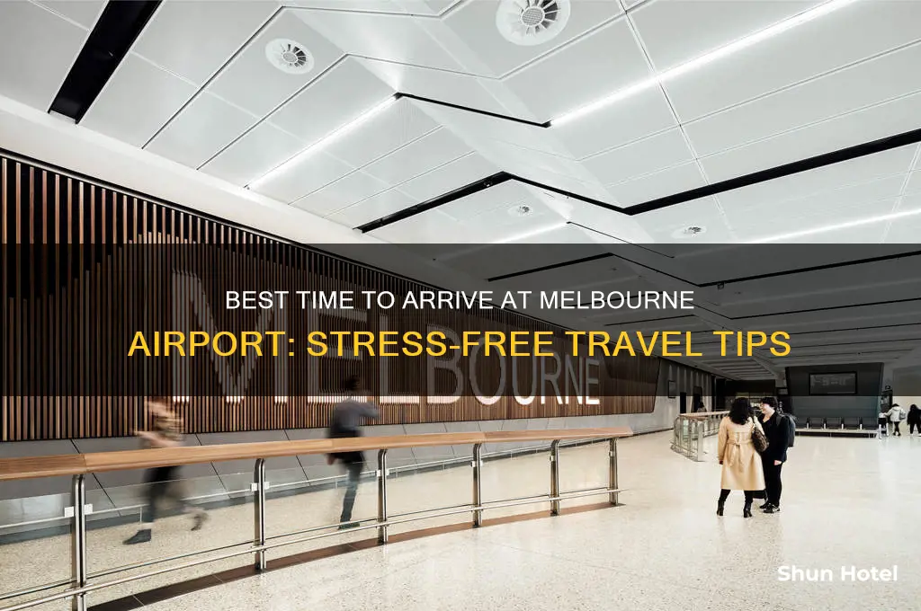 what time to get to melbourne airport