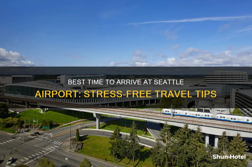 what time to get to seattle airport