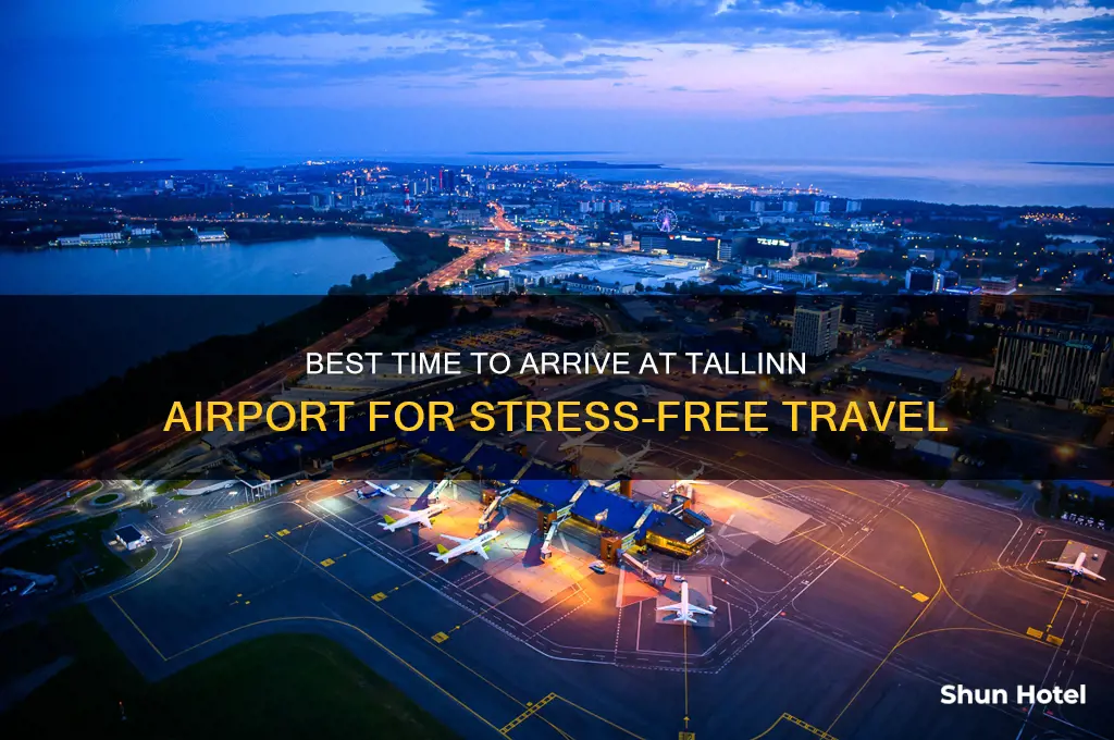 what time to get to tallinn airport