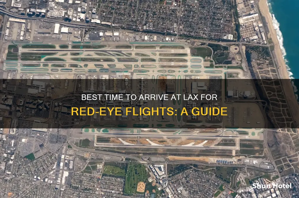 what time to get to the airport lax redeye
