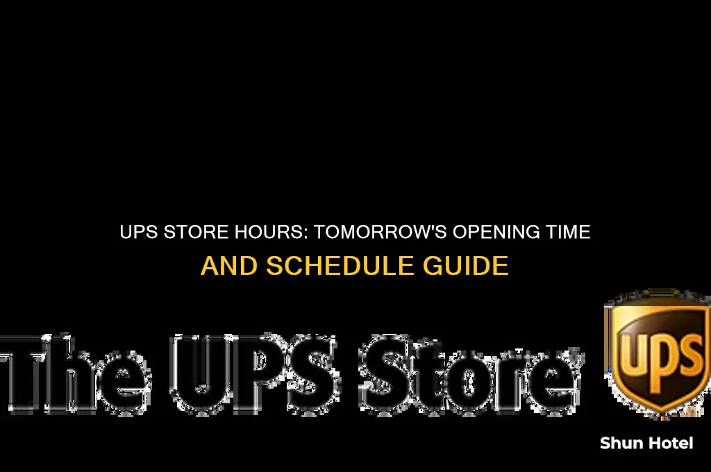 what time ups open tomorrow