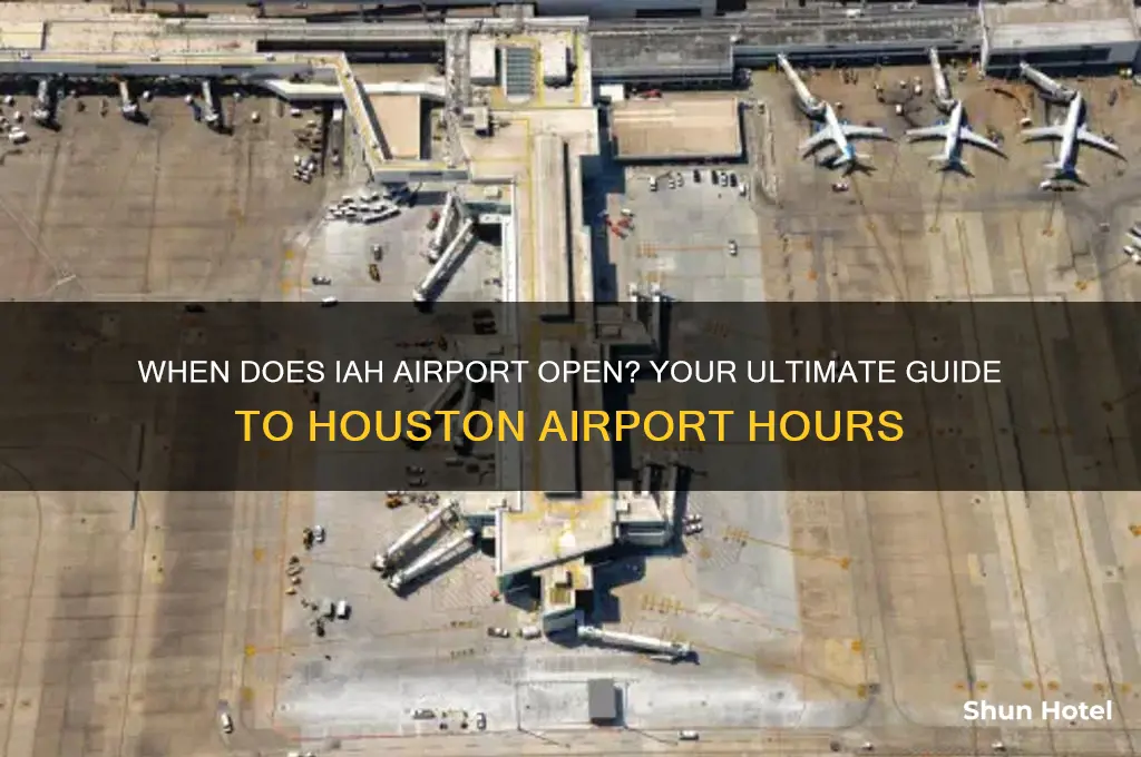 what time will iah airport open