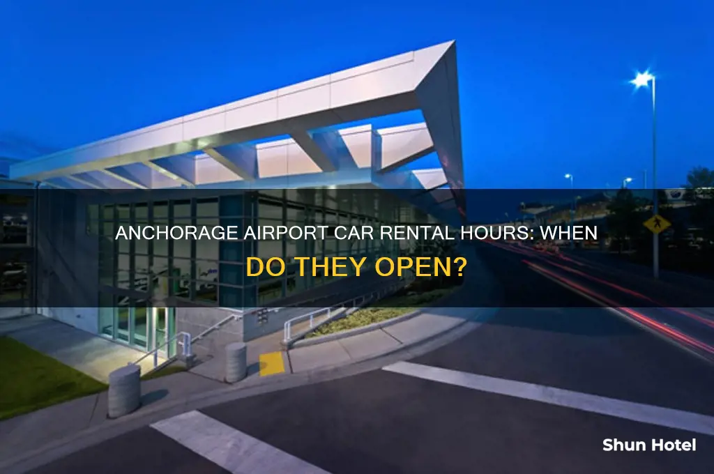what times do car rental anchorage airport open