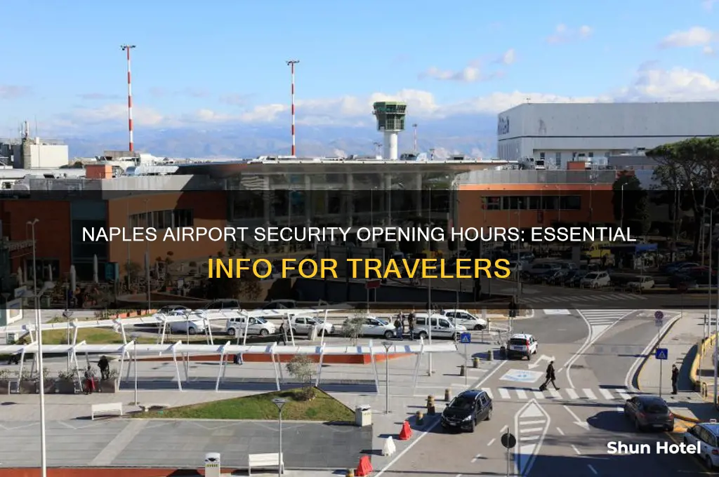 what times does security open naples airport