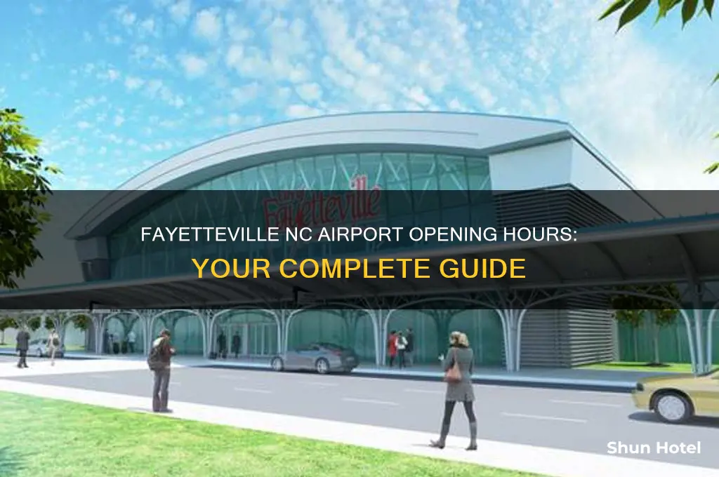 what times does the fayetteville nc airport open