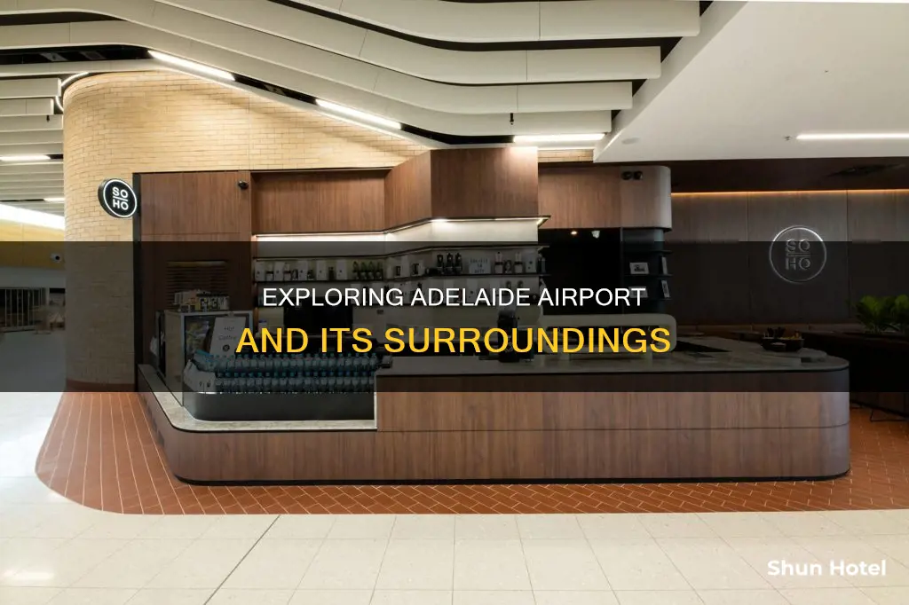 what to do around adelaide airport