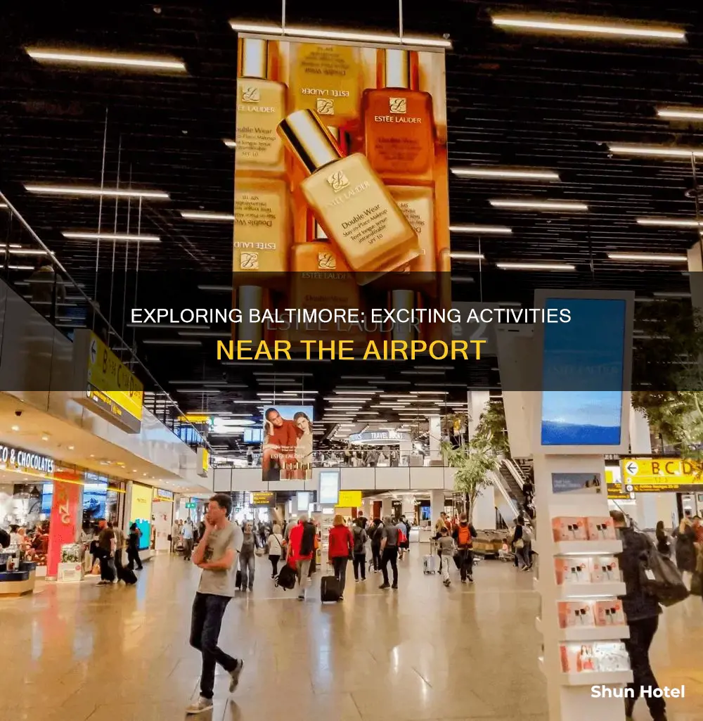 what to do around baltimore airport