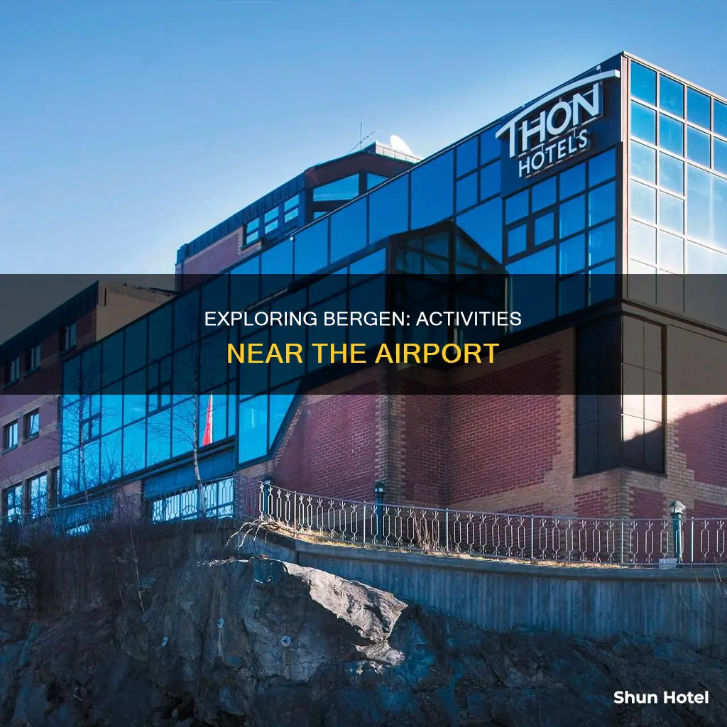 what to do around bergen airport