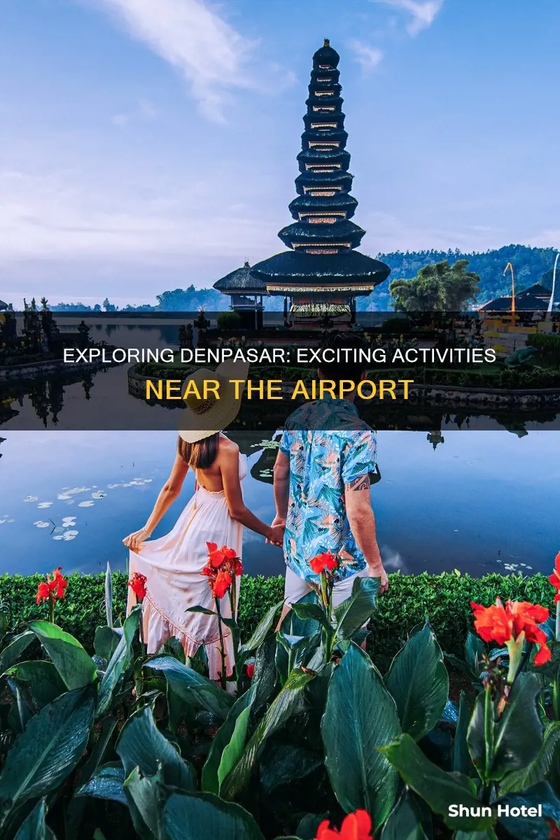 what to do around denpasar airport