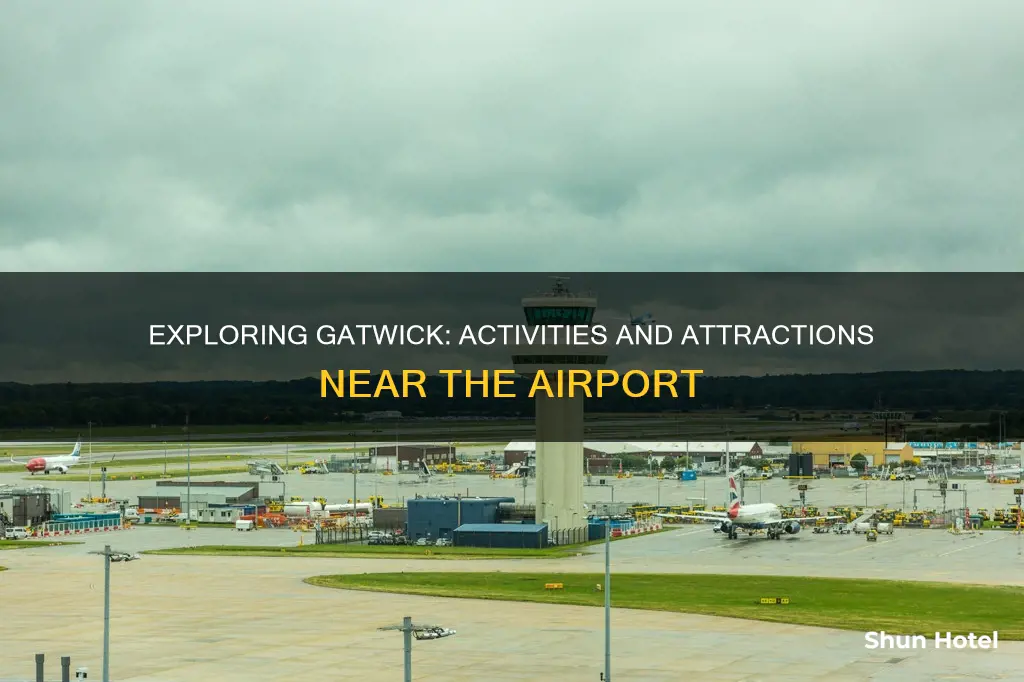 what to do around gatwick airport