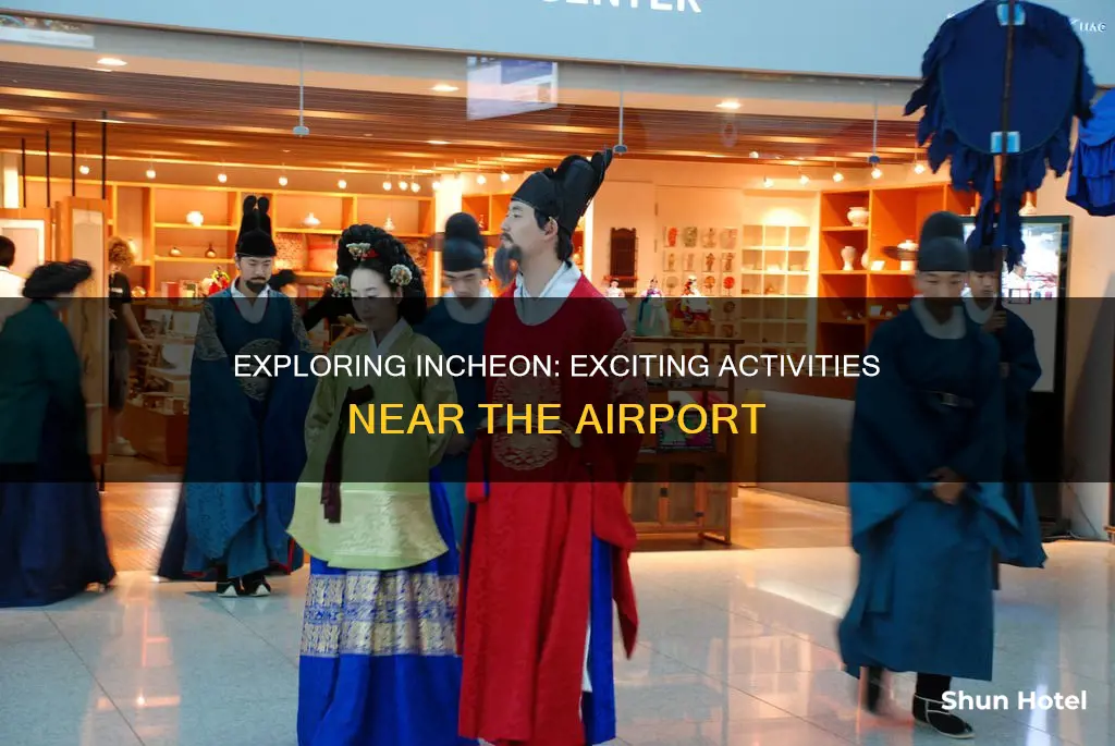 what to do around incheon airport